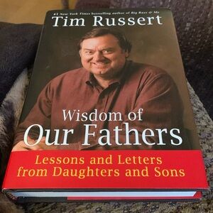 Wisdom of Our Fathers by Tim Russert HC